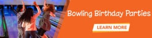 Click to learn more about bowling birthday parties
